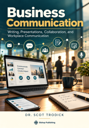 Business Communication: Writing, Presentations, Collaboration, and Workplace Communication