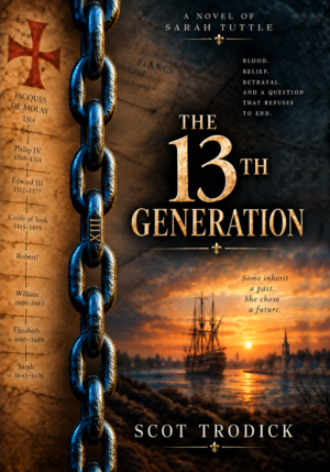 The 13th Generation: A Novel of Sarah Tuttle by Scot Trodick, historical fiction book cover